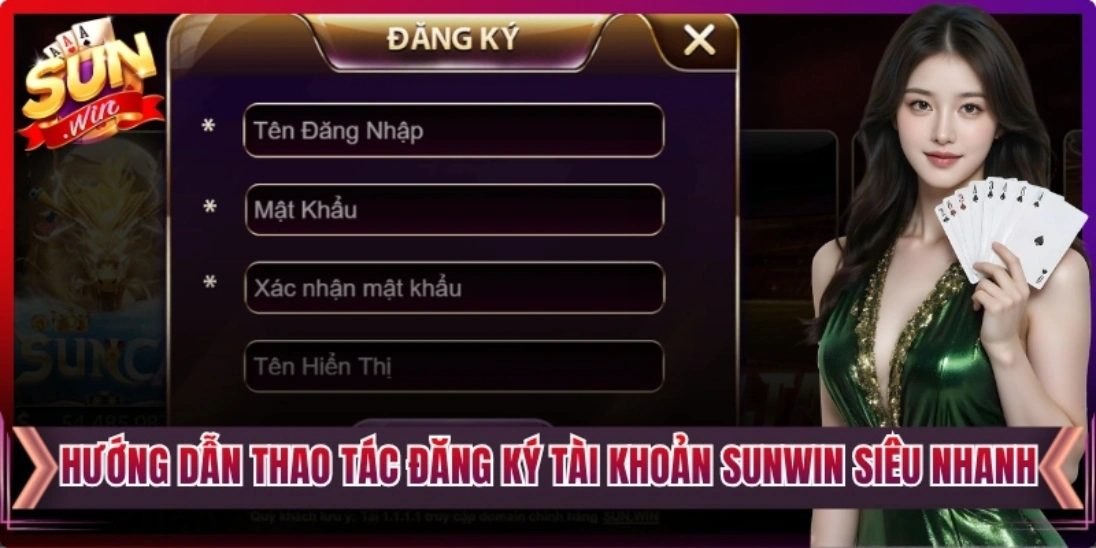 Hướng dẫn đăng ký tài khoản Sunwin siêu nhanh